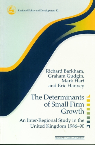 Бумажная книга «The Determinants of Small Firm Growth: An Inter-Regional Study in the United Kingdom 1986-90», авторов Грэм Гаджин, Марк Харт, Ричард Баркхэм - фото №1