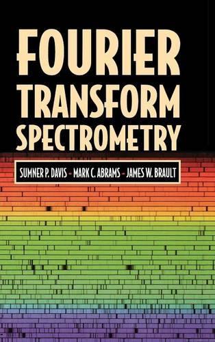 Бумажная книга «Fourier Transform Spectrometry», авторов Джеймс В. Браулт, Марк К. Абрамс, Самнер П. Дэвис - фото №1