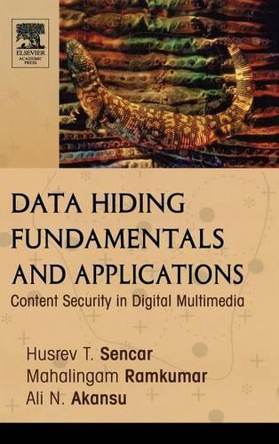 [object Object] «Data Hiding Fundamentals and Applications: Content Security in Digital Multimedia», авторов Али Н. Акансу, Хусрев Т. Сенкар, Махалингам Рамкумар - фото №1