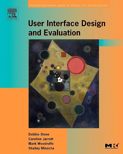 [object Object] «User Interface Design and Evaluation», авторов Кэролайн Джарретт, Дебби Стоун, Марк Вудроффе, Шайли Миноча - фото №1