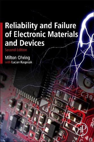 Паперова книга «Reliability and Failure of Electronic Materials and Devices», авторів Люціан Каспшак, Мільтон Орінг - фото №1