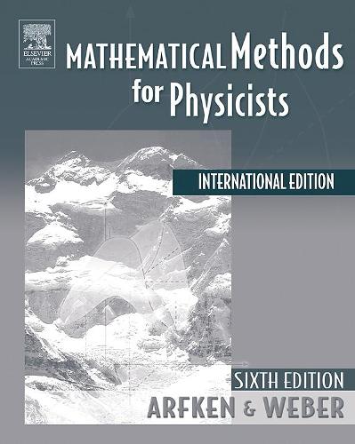 Бумажная книга «Mathematical Methods For Physicists International Student Edition», авторов Джордж Б. Арфкен, Ханс Й. Вебер - фото №1