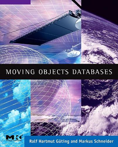 [object Object] «Moving Objects Databases», авторів Маркус Шнайдер, Ральф Гартмут Гютінг - фото №1