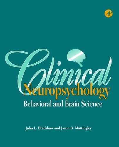 Бумажная книга «Clinical Neuropsychology: Behavioral and Brain Science», авторов Джейсон Б. Мэттингли, Джон Л. Брэдшоу - фото №1
