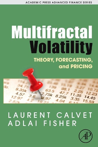 Бумажная книга «Multifractal Volatility: Theory, Forecasting, and Pricing», авторов Адлай Дж. Фишер, Лоран Э. Кальве - фото №1