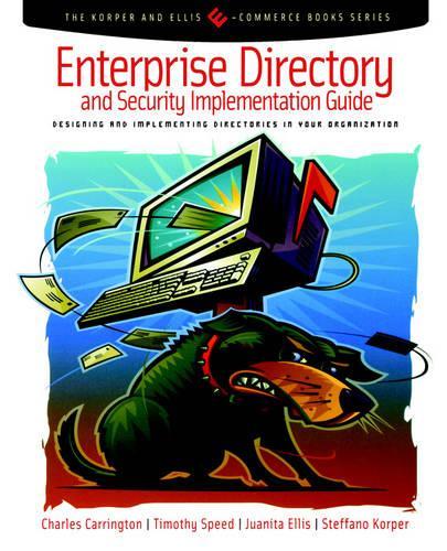 [object Object] «Enterprise Directory and Security Implementation Guide: Designing and Implementing Directories in Your Organization», авторов Чарльз Каррингтон, Хуанита Эллис, Стеффано Корпер, Тим Спид - фото №1