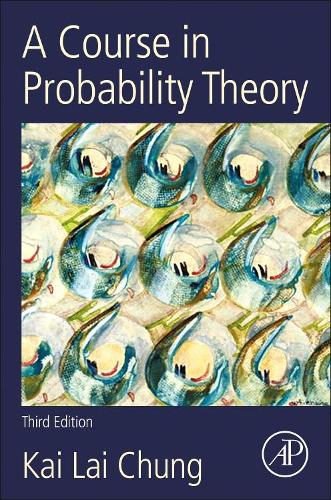Бумажная книга «A Course in Probability Theory», автор Кай Лай Чунг - фото №1