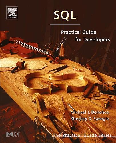 [object Object] «SQL: Practical Guide for Developers», авторів Грегорі Д. Спігл, Майкл Дж. Донаху - фото №1