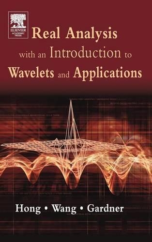 [object Object] «Real Analysis with an Introduction to Wavelets and Applications», авторів Дон Хонг, Цзяньчжун Ван, Роберт Гарднер - фото №1