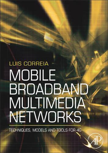 [object Object] «Mobile Broadband Multimedia Networks: Techniques, Models and Tools for 4G», автор Луис М. Коррейя - фото №1