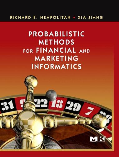 [object Object] «Probabilistic Methods for Financial and Marketing Informatics», авторов Ричард Э. Неаполитан, Ся Цзян - фото №1