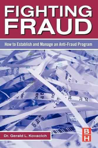 Бумажная книга «Fighting Fraud: How to Establish and Manage an Anti-Fraud Program», автор Джеральд Л. Ковачич - фото №1