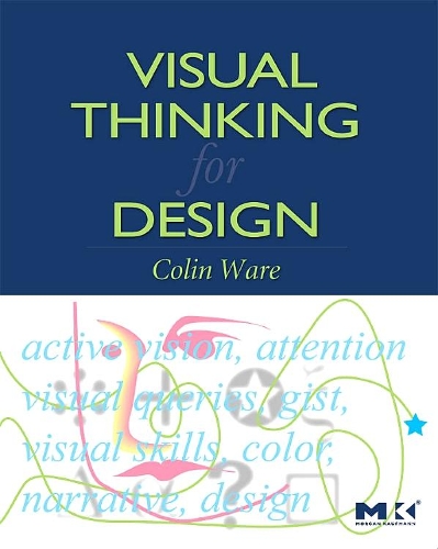 [object Object] «Visual Thinking for Design», автор Колін Вейр - фото №1