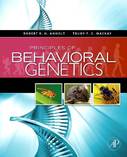 Бумажная книга «Principles of Behavioral Genetics», авторов Роберт Р.Х. Анхольт, Труди Ф. К. Маккей - фото №1