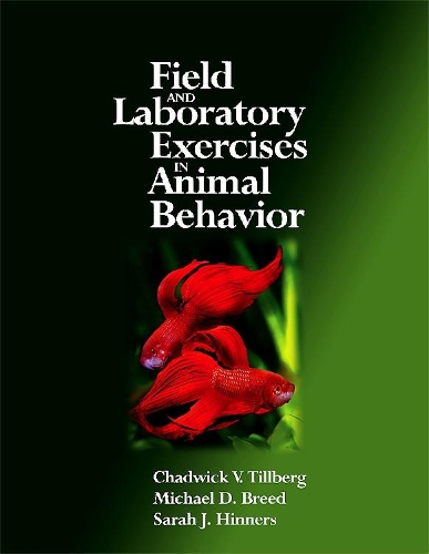 Бумажная книга «Field and Laboratory Exercises in Animal Behavior», авторов Чедвик В. Тиллберг, Майкл Д. Брид, Сара Дж. Хиннерс - фото №1