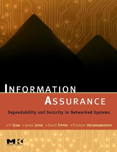 [object Object] «Information Assurance: Dependability and Security in Networked Systems», авторов Дэвид Типпер, Джеймс Джоши, Прашант Кришнамурти, И Цянь - фото №1