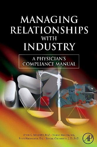 Паперова книга «Managing Relationships with Industry: A Physician's Compliance Manual», авторів Рендалл Грометштейн, Скотт Харшбаргер, Стівен С. Шахтер, Вільям Манделл - фото №1