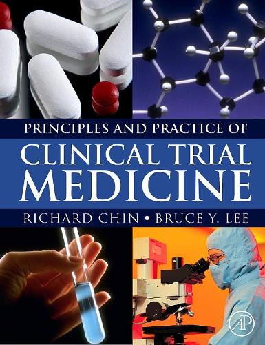 Бумажная книга «Principles and Practice of Clinical Trial Medicine», авторов Брюс И Ли, Ричард Чин - фото №1