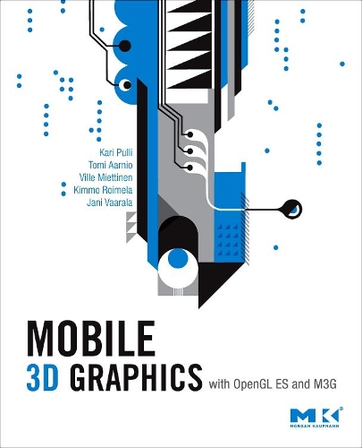 [object Object] «Mobile 3D Graphics: with OpenGL ES and M3G», авторів Яні Ваарала, Карі Пуллі, Кіммо Роймела, Томі Аарніо, Вілле Міеттінен - фото №1