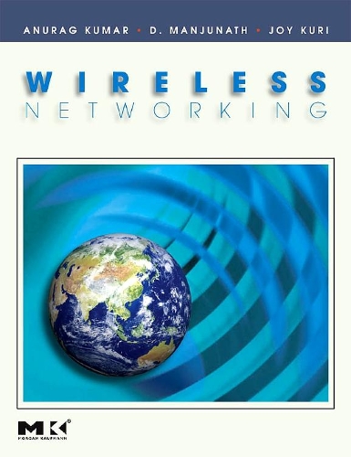 [object Object] «Wireless Networking», авторов Анураг Кумар, Д. Манджунатх, Джой Кури - фото №1