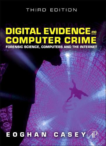 Бумажная книга «Digital Evidence and Computer Crime: Forensic Science, Computers, and the Internet», автор Эоган Кейси - фото №1