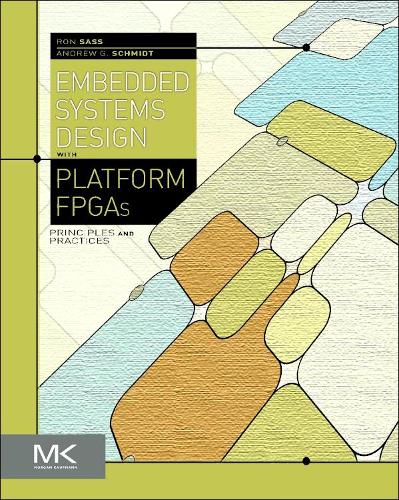 [object Object] «Embedded Systems Design with Platform FPGAs: Principles and Practices», авторів Ендрю Г. Шмідт, Рональд Сасс - фото №1