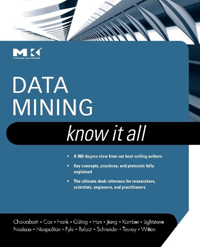 [object Object] «Data Mining: Know It All», авторів Доріан Пайл, Ерл Кокс, Ейбе Франк, Ієн Г. Віттен, Цзявей Хань, Мамдух Рефаат, Маркус Шнайдер, Мішлін Камбер, Ральф Гартмут Гютінг, Річард Е. Неаполітан, Сем С. Лайтстоун, Сумен Чакрабарті, Томас П. Надо, Тобі Дж. Тіорі, Ся Цзян - фото №1