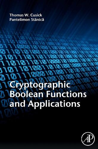 Паперова книга «Cryptographic Boolean Functions and Applications», авторів Пантелімон Станіка, Томас В. Кьюзік - фото №1