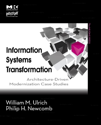 [object Object] «Information Systems Transformation: Architecture-Driven Modernization Case Studies», авторів Філіп Ньюкомб, Вільям М. Ульріх - фото №1