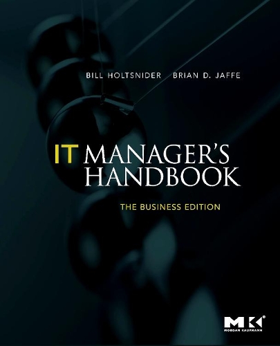 [object Object] «IT Manager's Handbook: The Business Edition», авторів Білл Холтснайдер, Брайан Д. Джаффе - фото №1