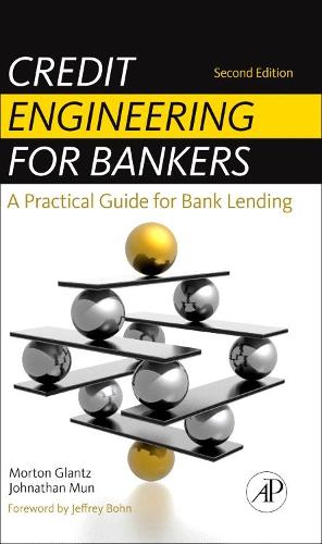 Паперова книга «Credit Engineering for Bankers: A Practical Guide for Bank Lending», авторів Джонатан Мун, Мортон Гланц - фото №1