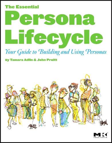 [object Object] «The Essential Persona Lifecycle: Your Guide to Building and Using Personas», авторов Джон Пруит, Тамара Адлин - фото №1