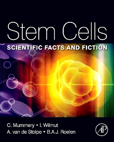 Бумажная книга «Stem Cells: Scientific Facts and Fiction», авторов Аня ван де Столпе, Бернард Ролен, Кристин Л. Маммери, Ханс Клеверс - фото №1
