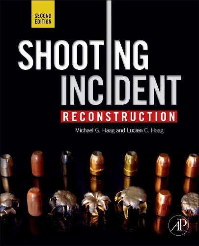 Бумажная книга «Shooting Incident Reconstruction», авторов Люсьен К. Хейг, Майкл Г. Хааг - фото №1
