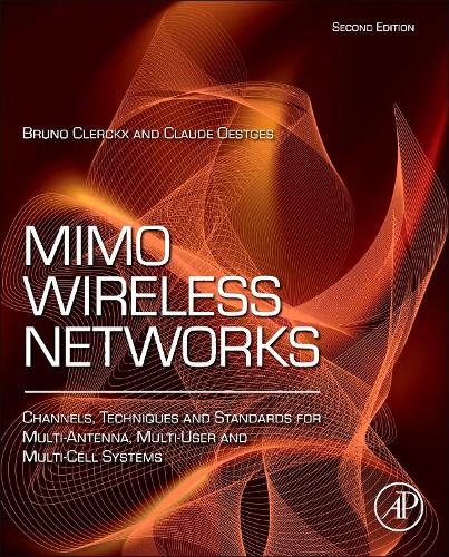 Бумажная книга «MIMO Wireless Networks: Channels, Techniques and Standards for Multi-Antenna, Multi-User and Multi-Cell Systems», авторов Бруно Клеркс, Клод Остжес - фото №1