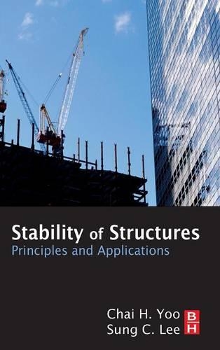Бумажная книга «Stability of Structures: Principles and Applications», авторов Чай Х Ю, Сунг Ли - фото №1