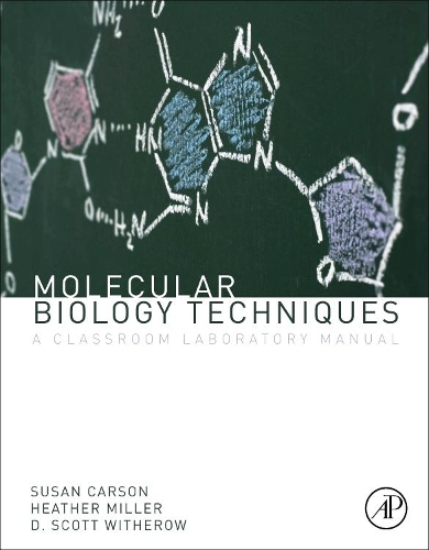 Бумажная книга «Molecular Biology Techniques: A Classroom Laboratory Manual», авторов Д. Скотт Витероу, Хизер Б. Миллер, Сью Карсон - фото №1