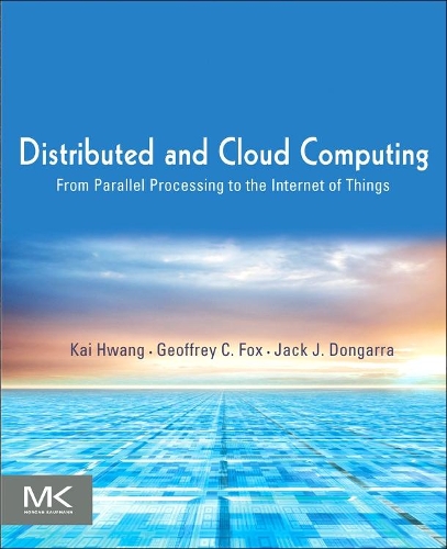 [object Object] «Distributed and Cloud Computing: From Parallel Processing to the Internet of Things», авторов Джеффри К. Фокс, Джек Донгарра, Кай Хван - фото №1
