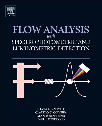 Бумажная книга «Flow Analysis with Spectrophotometric and Luminometric Detection», авторов Алан Тауншенд, Клаудио К. Оливейра, Элиас Айрес Гуидетти Загатто, Пол Уорсфолд - фото №1