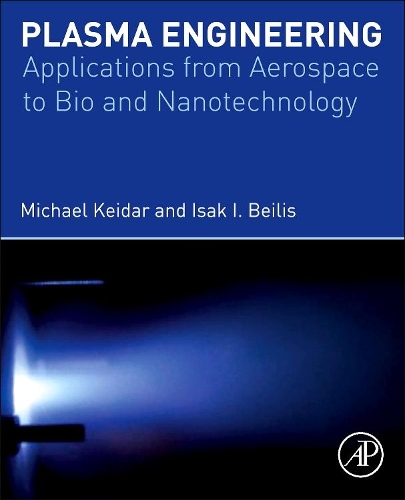 Паперова книга «Plasma Engineering: Applications from Aerospace to Bio and Nanotechnology», авторів Ісак Бейліс, Майкл Кейдар - фото №1