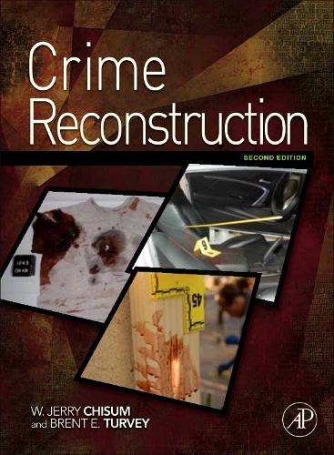 Паперова книга «Crime Reconstruction», авторів Брент Е. Терві, У. Джеррі Чісум - фото №1