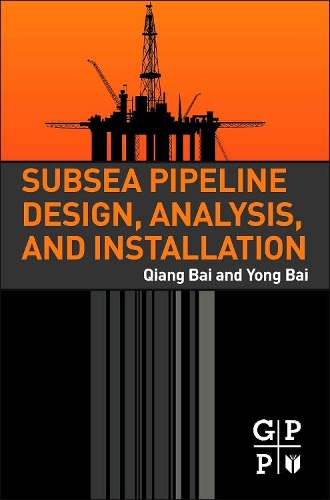 Бумажная книга «Subsea Pipeline Design, Analysis, and Installation», авторов Цян Бай, Йонг Бай - фото №1