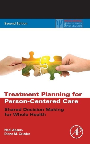 Бумажная книга «Treatment Planning for Person-Centered Care: Shared Decision Making for Whole Health», авторов Дайан М. Гридер, Нил Адамс - фото №1