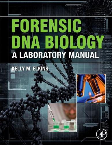 Паперова книга «Forensic DNA Biology: A Laboratory Manual», автор Келлі М. Елкінс - фото №1