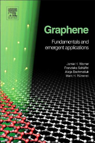 Бумажная книга «Graphene: Fundamentals and Emergent Applications», авторов Алисия Бахматюк, Франциска Шаффель, Джейми Х. Уорнер, Марк Руммели - фото №1