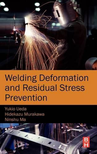 Бумажная книга «Welding Deformation and Residual Stress Prevention», авторов Хидекадзу Муракава, Ниншу Ма, Юкио Уэда - фото №1