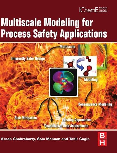 Паперова книга «Multiscale Modeling for Process Safety Applications», авторів Арнаб Чакрабарті, Сем Маннан, Тахір Кейгін - фото №1