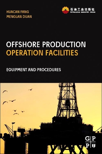 Бумажная книга «Offshore Operation Facilities: Equipment and Procedures», авторов Хуакан Фанг, Мэнлин Дуань - фото №1