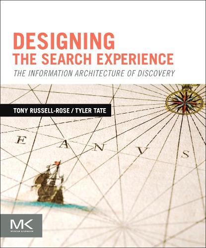 [object Object] «Designing the Search Experience: The Information Architecture of Discovery», авторов Тони Рассел-Роуз, Тайлер Тейт - фото №1