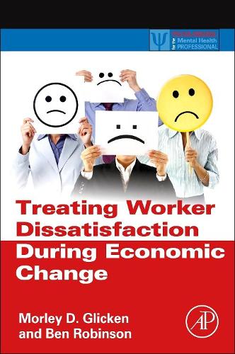 Паперова книга «Treating Worker Dissatisfaction During Economic Change», авторів Бен Робінсон, Морлі Д. Глікен - фото №1